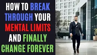 How to Break Through Your Mental Limits and Finally Change Forever - My Story | Pain is A Gift