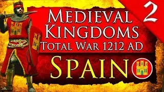 RECONQUISTA OF SPAIN! Medieval Kingdoms Total War 1212 AD: Kingdom of Castile Campaign Gameplay #2