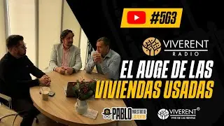 563 Viverent Radio El auge de las viviendas usadas