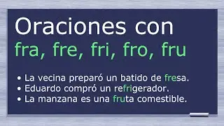 Oraciones con fra, fre, fri, fro, fru