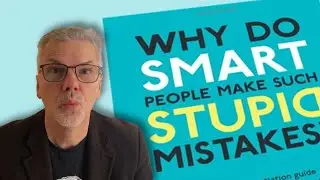 How Smart People Make Big Mistakes !!