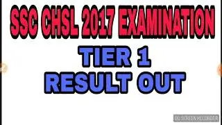 SSC CHSL 2017||TIER 1||CUT OFF||RESULT OUT||SSC CHSL (10+2) RESULT OUT||CHECK IT NOW