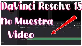 Cómo Solucionar DaVinci Resolve 18 No Muestra Video | Fix Fácil para Formatos de Video