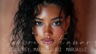 MALCOM BEATZ x Luana Rey x Marua Luz - Sempre Vou Te Amar (Audio Official)