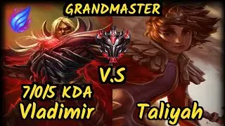 Gistick (VLADIMIR) vs TALIYAH - 7/0/5 KDA MID GAMEPLAY - EUW Ranked GRANDMASTER