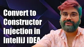 How to Convert Spring Field Injection to Constructor Injection in IntelliJ IDEA