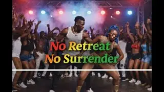 No Retreat No Surrender | Dancehall Reggae Anthem 2025