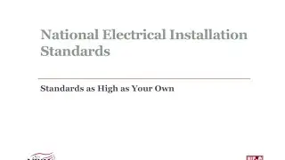 National Electrical Installation Standards &ndash; Standards as High as Your Own