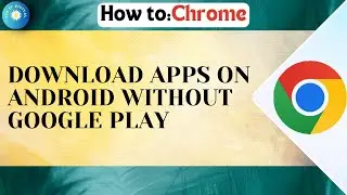 How To Download Apps on Android WITHOUT Google Play