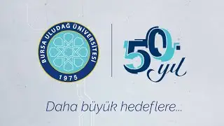 Bursa Uludağ Üniversitesi 50. Yıl Filmi