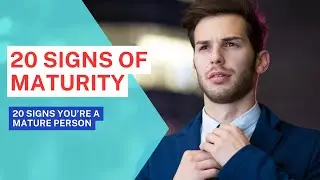 20 Signs of Maturity | 20 signs you&rsquo;re a mature person