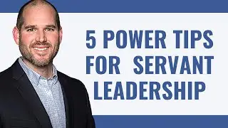 Servant Leadership! How to become a better servant leader
