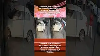 Lucknow: Gunmen Open Fire in Broad Daylight in Ghazipur, Youth Shot 3 Times in Shocking SUV Chase...