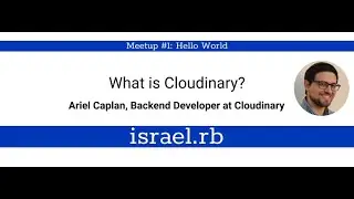 What is Cloudinary? by Ariel Caplan