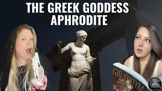 Who is the Greek Goddess Aphrodite? | MYTH MONDAY
