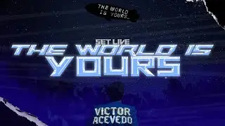 THE WORLD IS YOURS | SET LIVE | VICTOR ACEVEDO