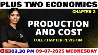 PLUS TWO ECONOMICS | CHAPTER 3 | PRODUCTION AND&nbsp;COST | FULL CHAPTER REVISION | WINGS ACADEMY