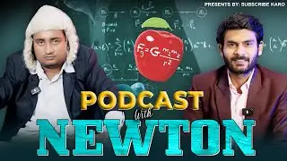 ISAAC NEWTON PODCAST | EP-14 | CLICK TO SUBSCRIBE