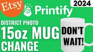 Printify District Photo 15oz Mug Update - Get Started Now!