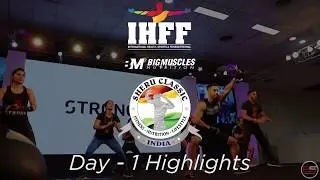 IHFF Sheru Classic 2019 | Day 1 Highlights | bodyandstrength.com