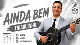 Pagode f&aacute;cil de Tocar | Thiaguinho - Ainda Bem | Cifra e Ritmo |