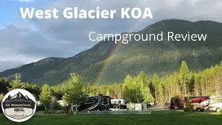 West Glacier KOA Resort Review