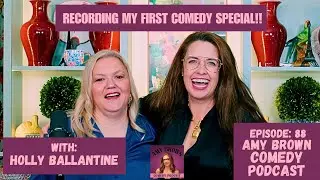 Recording My First Standup Comedy Special with Holly Ballantine! Amy Brown Comedy Podcast