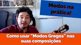 Como utilizar modos gregos na prática | Aprenda como compor com modos gregos