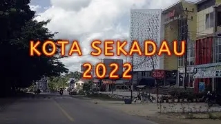 KOTA SEKADAU 2022 || KOTA YANG ADA DI KALIMANTAN BARAT