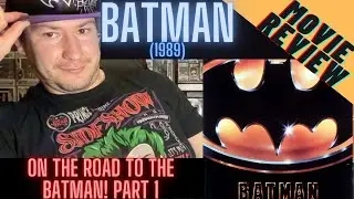 Batman (1989) REVIEW & 4K UNBOXING - Road to The Batman! Part 1