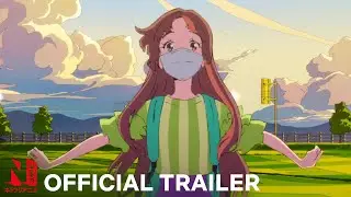 Words Bubble Up Like Soda Pop | Trailer | Netflix Anime