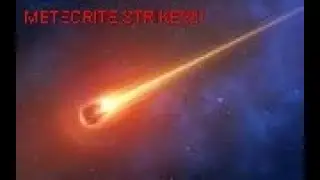 Meteorite Strikes!