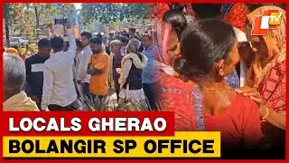 Irate Locals Gherao SP Office After Sarpanch Picked Up By Cops In Odisha | OTV