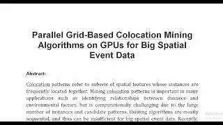 Parallel Grid Based Colocation Mining Algorithms on GPUs for Big Spatial Event Data