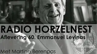 Radio Horzelnest - Aflevering 60: Emmanuel Levinas