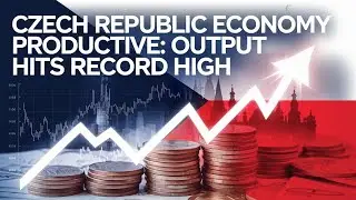 Czech Republic Economy Productive 2025: Output Hits Record High