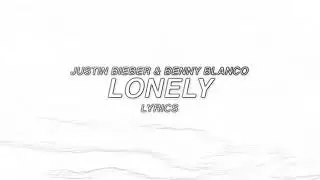 Justin Bieber and Benny Blance (lonely lyrics)