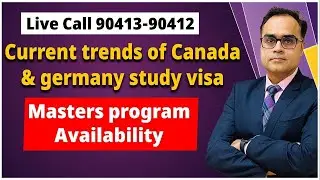 Live Call 90413-90412 Current trends of Canada and Germany study visa | Masters program Availability