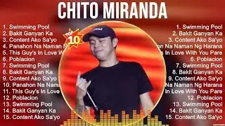 Chito Miranda Greatest Hits ~ OPM Music ~ Top 10 Hits of All Time
