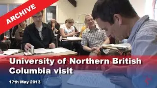 IoM TV archive: University of Northern British Columbia visit: 17.5.2013
