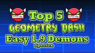 Top 5 Easy 1.9 Demons - Geometry Dash