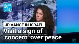 Vice President JD Vance's visit to Israel is a US sign of 'concern' regarding fragile ceasefire