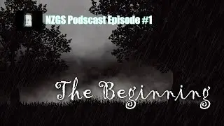 The Beginning - New Zealand Ghost Stories Podcast #1