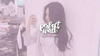 ━ ❝ perfect walk ❞ __ᵁᴺᶠᴼᴿᶜᴱᴰ ♡ ʕ•ﻌ•ʔ || ᴄᴀɴᴅɪɪ sᴜʙʟɪᴍɪɴᴀʟs