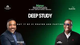 Deep Study | New Normals | Malcolm Taylor III