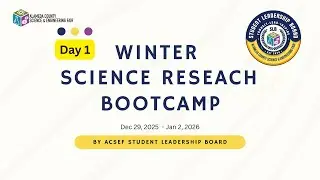 ACSEF SLB Winter Research Bootcamp - Day 1 | Part 2