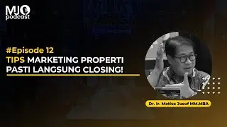 Tips Marketing Properti Pasti Langsung Closing! | MJO Podcast - Episode 12