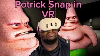 Got a job working for Patrick || Potrick Snap VR