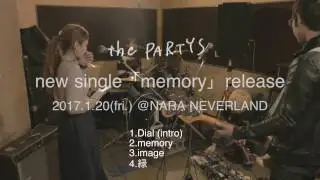 the PARTYS / 「memory」 Official trailer