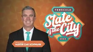 2023 State of the City | Video Invitation | Temecula Valley Chamber of Commerce
